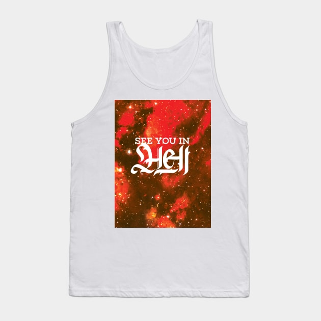 See You in Hell Lava Tank Top by polliadesign